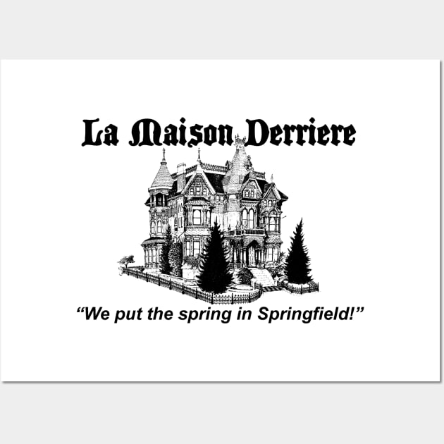 La Maison Derriere Wall Art by fandemonium